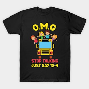 Stop Talking Just Say 10-4 T-Shirt